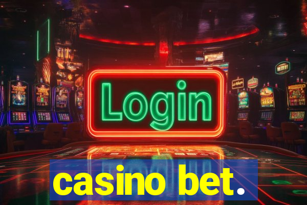 casino bet.